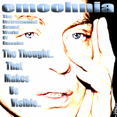 emoohnia The Thought.. That Makes Us Visible..
